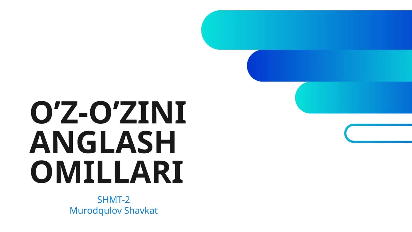 O’Z-O’ZINI ANGLASH OMILLARI 1