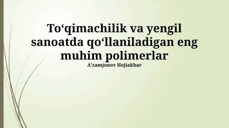 To'qimachilik va yengil sanoatda eng muhim polimerlar 1