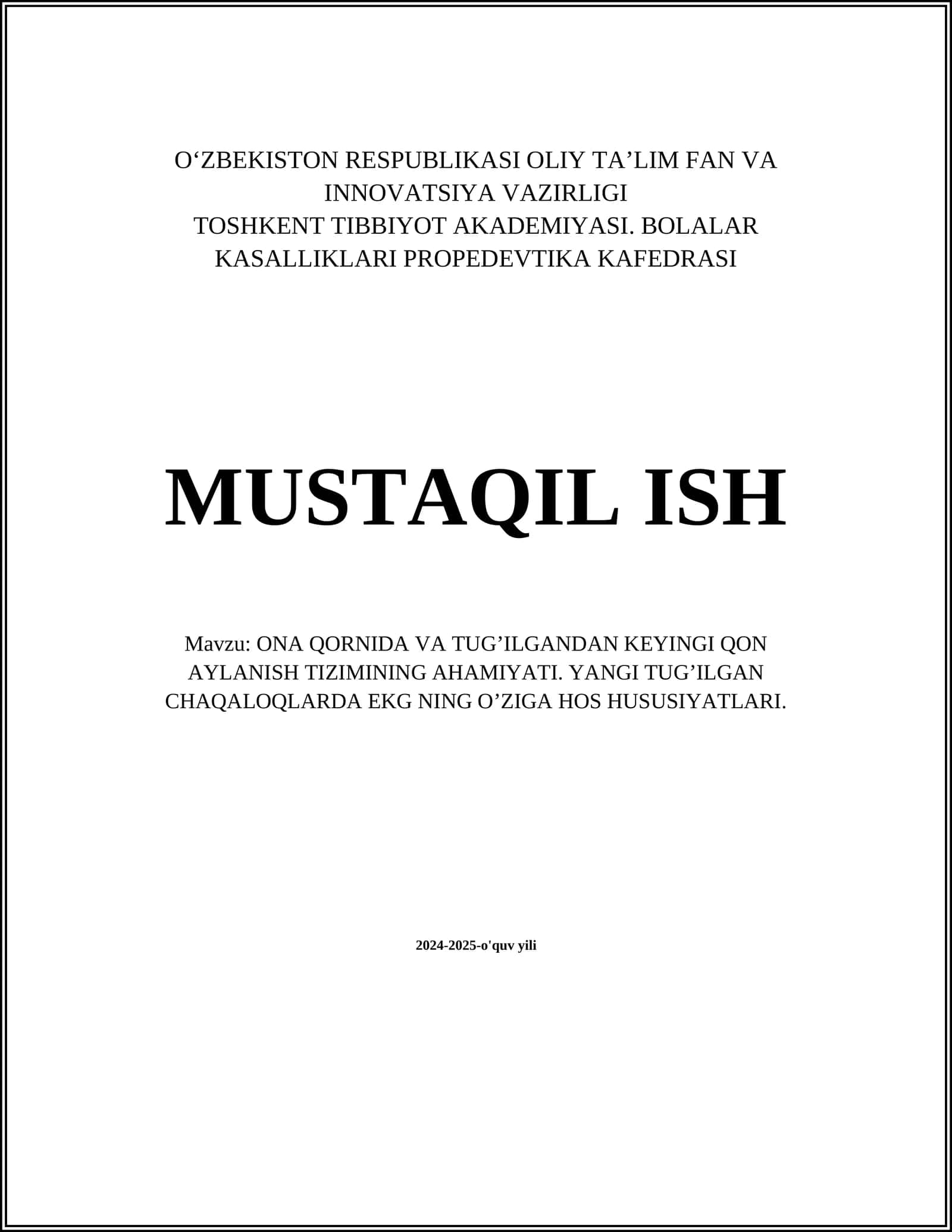 ONA QORNIDA VA TUG’ILGANDAN KEYINGI QON AYLANISH TIZIMINING AHAMIYATI. YANGI TUG’ILGAN CHAQALOQLARDA EKG NING O’ZIGA HOS HUSUSIYATLARI 1
