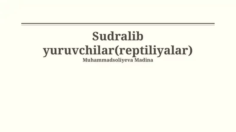 Sudralib yuruvchilar(reptiliyalar) 1