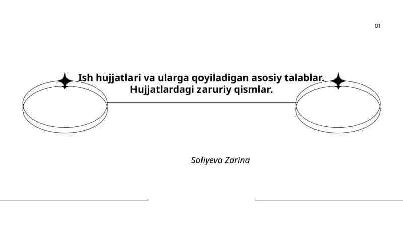 Ish hujjatlari va ularga qoyiladigan asosiy talablar. Hujjatlardagi zaruriy qismlar. 1