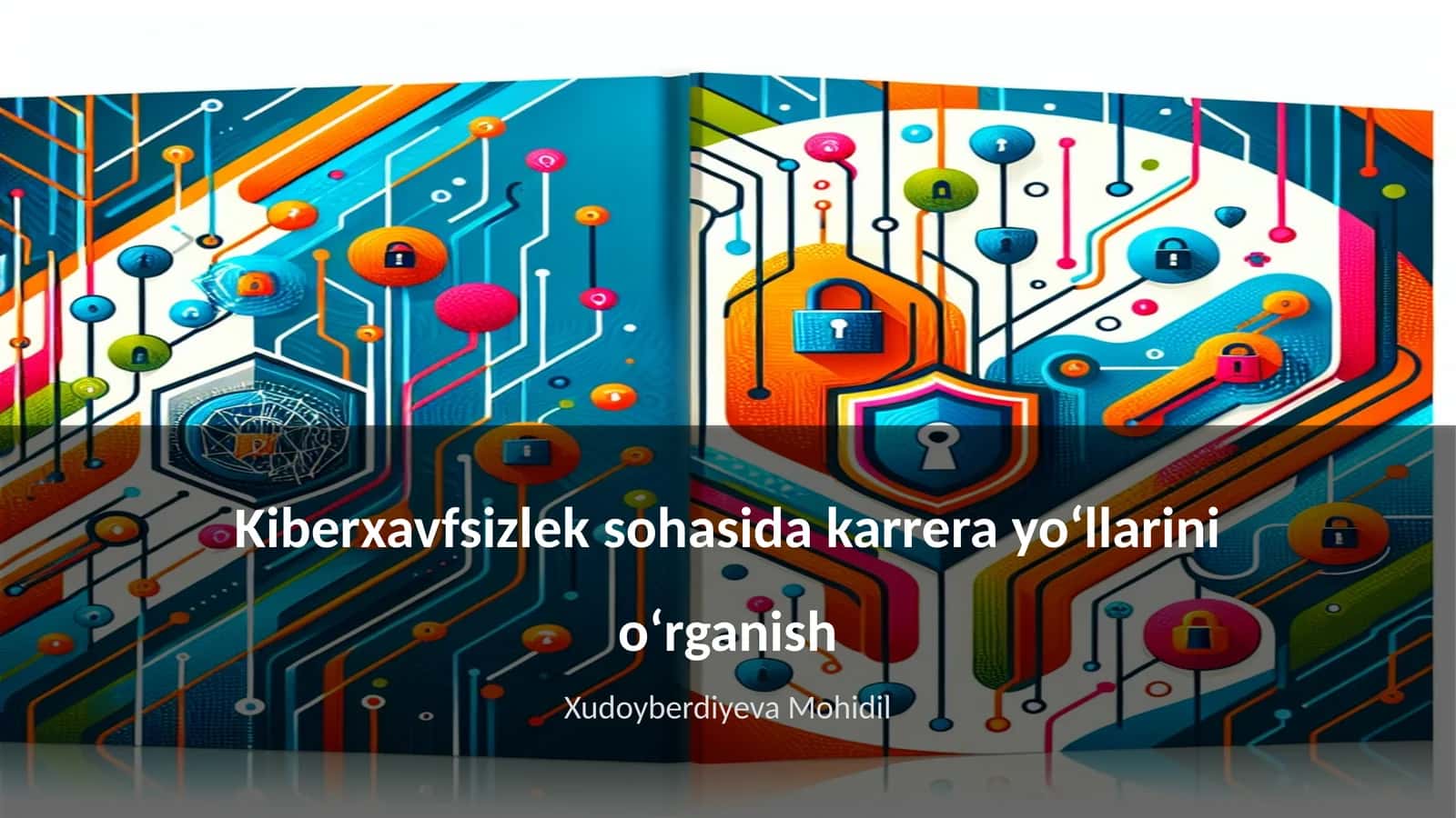 Kiberxavfsizlek sohasida karrera yoʻllarini oʻrganish 1