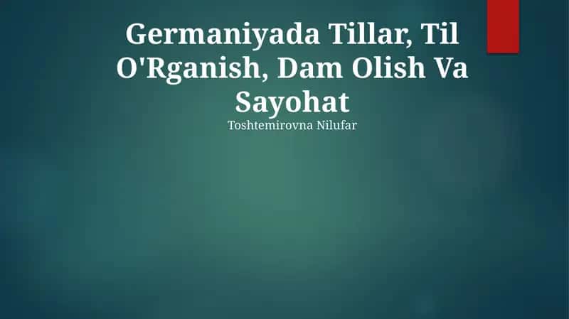 Germaniyada Tillar, Til O'Rganish, Dam Olish Va Sayohat 1