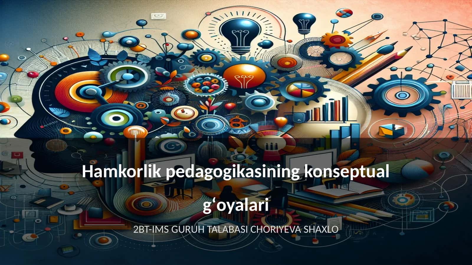 Hamkorlik pedagogikasining konseptual gʻoyalari 1