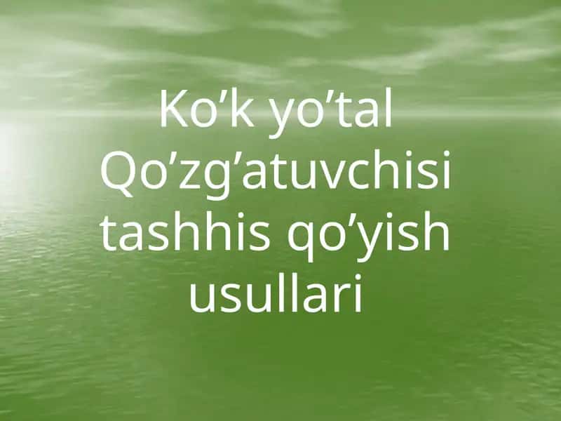 Ko’kyo’tal Qo’zg’atuvchisi Tashhisi Usullari 1