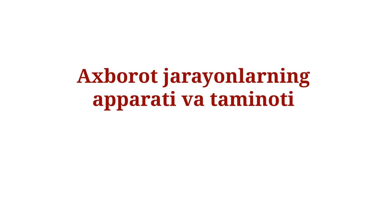 Axborot jarayonlarning apparativataminoti 1