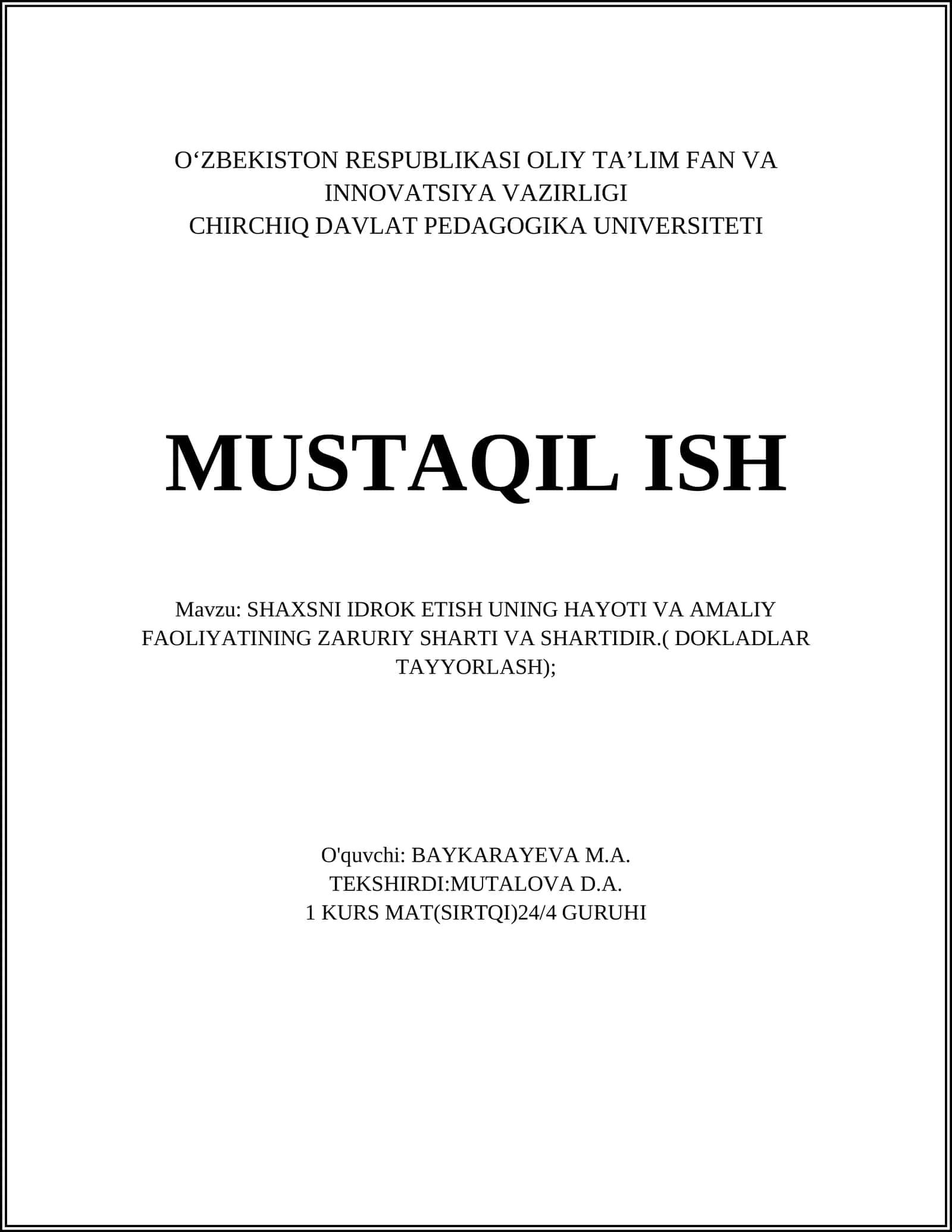 SHAXSNI IDROK ETISH UNING HAYOTI VA AMALIY FAOLIYATINING ZARURIY SHARTI VA SHARTIDIR.( DOKLADLAR TAYYORLASH) 1