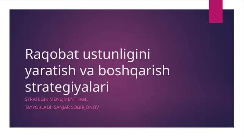 Raqobat ustunligini yaratish va boshqarish strategiyalari 1