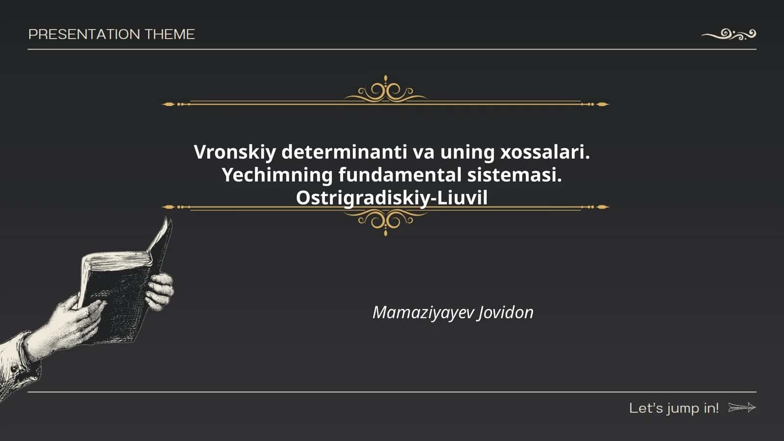 Vronskiy determinanti va uning xossalari. Yechimning fundamental sistemasi. Ostrigradiskiy-Liuvil 1