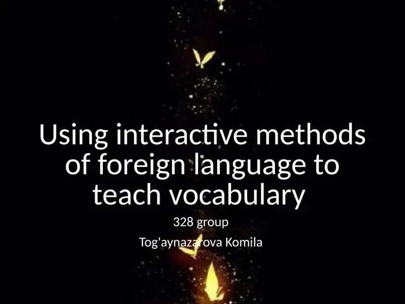 Using interactive methods of foreign language to teach vocabulary 1