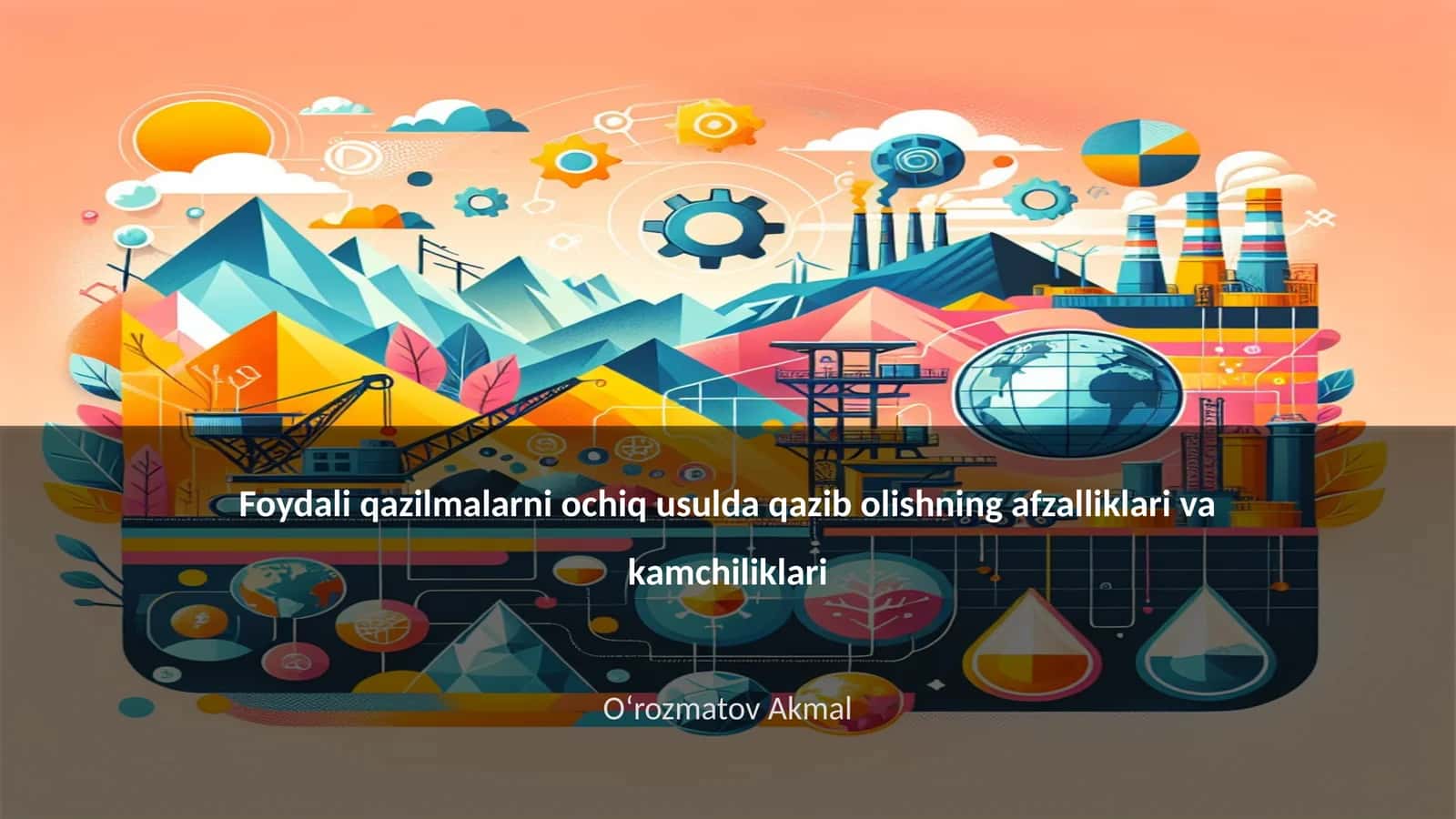 Foydali qazilmalarni ochiq usulda qazib olishning afzalliklari va kamchiliklari 1