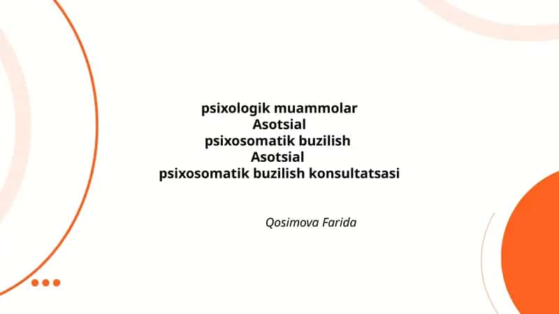 Psixologik muammolar, Asotsial xulq-atvor, Psixosomatik buzilish konsultatsasi 1