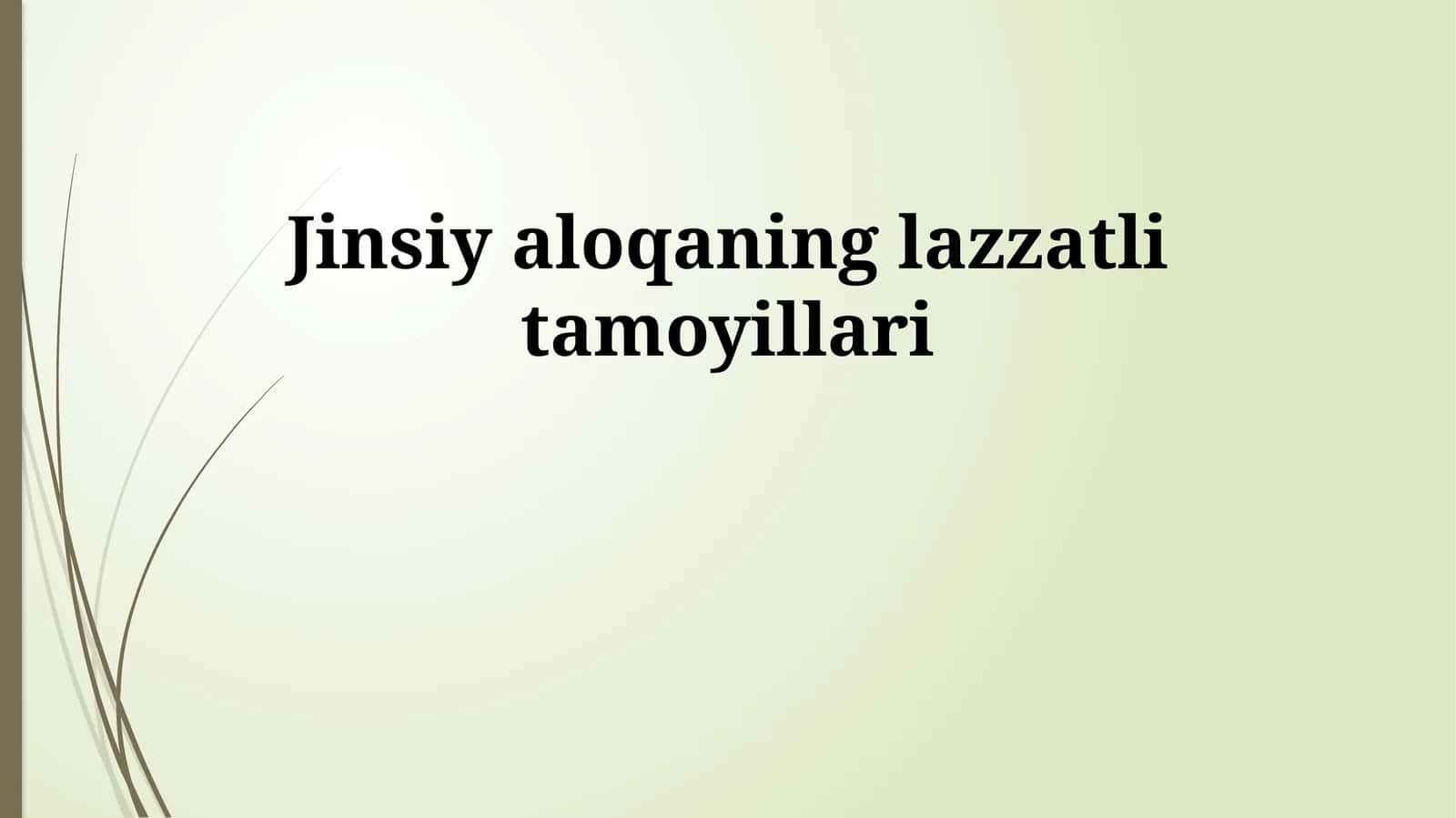 Jinsiy aloqaning lazzatli tamoyillari 1