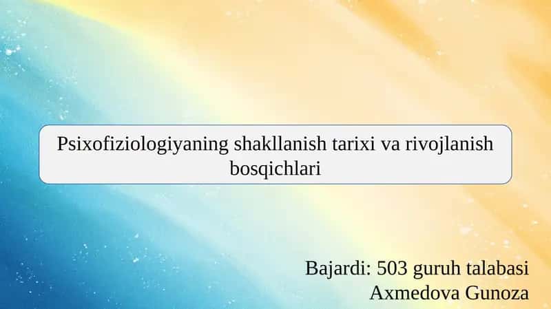 Psixofiziologiyaning shakllanish tarixi va rivojlanish bosqichlari 1