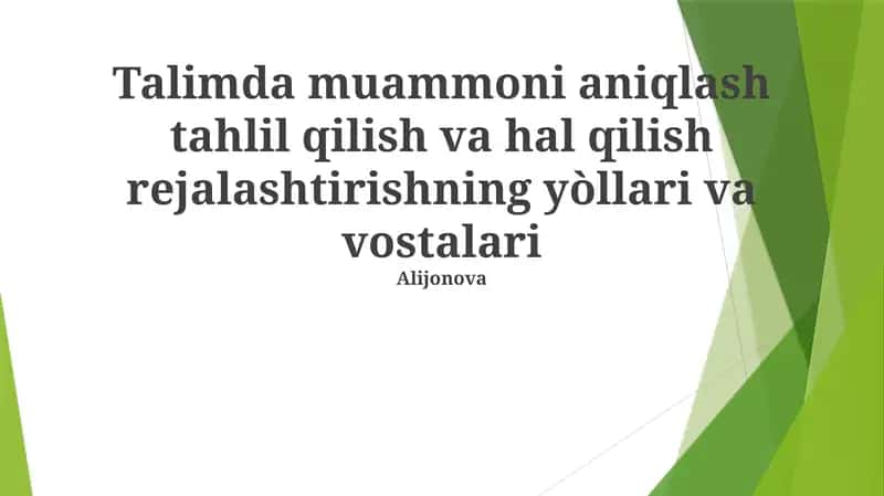 Talimda muammoni aniqlash tahlil qilish va hal qilish rejalashtirishning yo'llari va vostalari 1