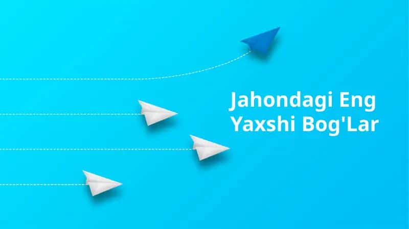 Jahondagi Eng Yaxshi Bog'Lar 1