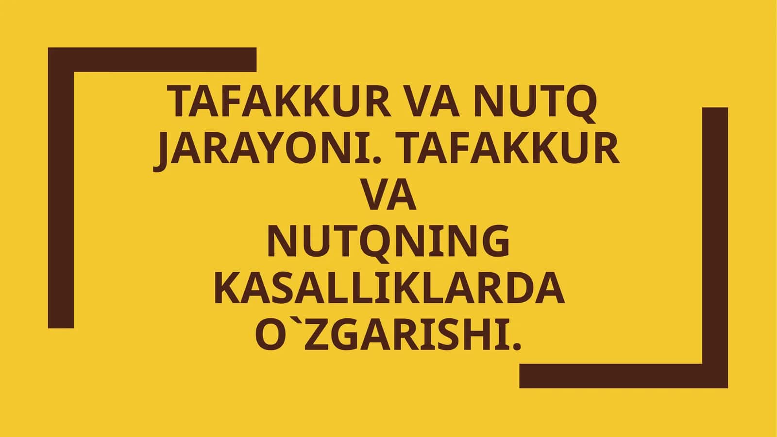 Tafakkur va nutq jarayoni. Tafakkur vanutqning kasalliklardao`zgarishi 1