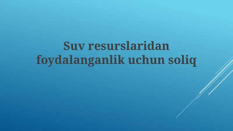 Suvresurslaridan foydalanganlik uchun soliq 1
