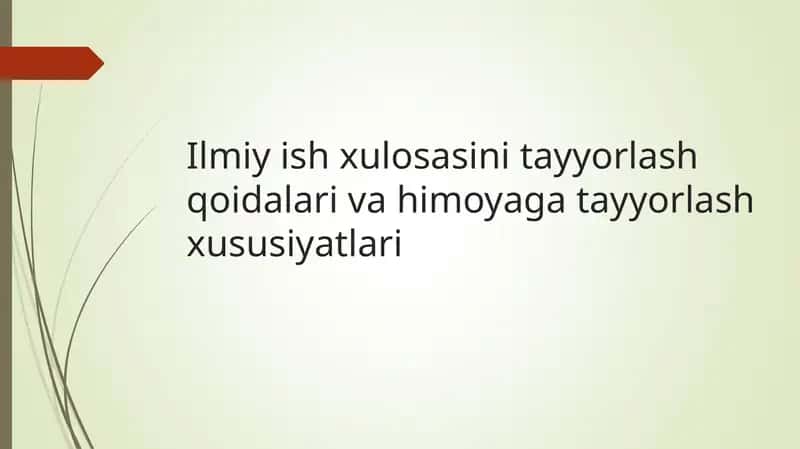 Ilmiy ish xulosasini tayyorlash qoidalari va himoyaga tayyorlash xususiyatlari 1