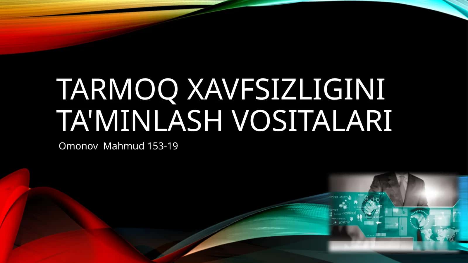 Tarmoq xavfsizligini ta'minlash vositalari 1