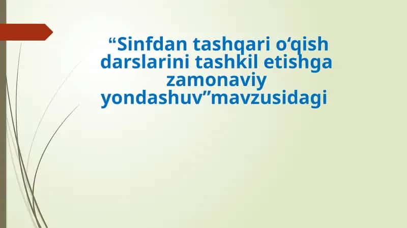 SINFDAN TASHQARI O’QISH DARSLARINING MAQSADI 1