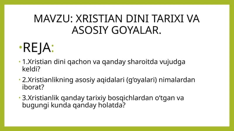 XRISTIAN DINI TARIXI VA ASOSIY GOYALAR. 1