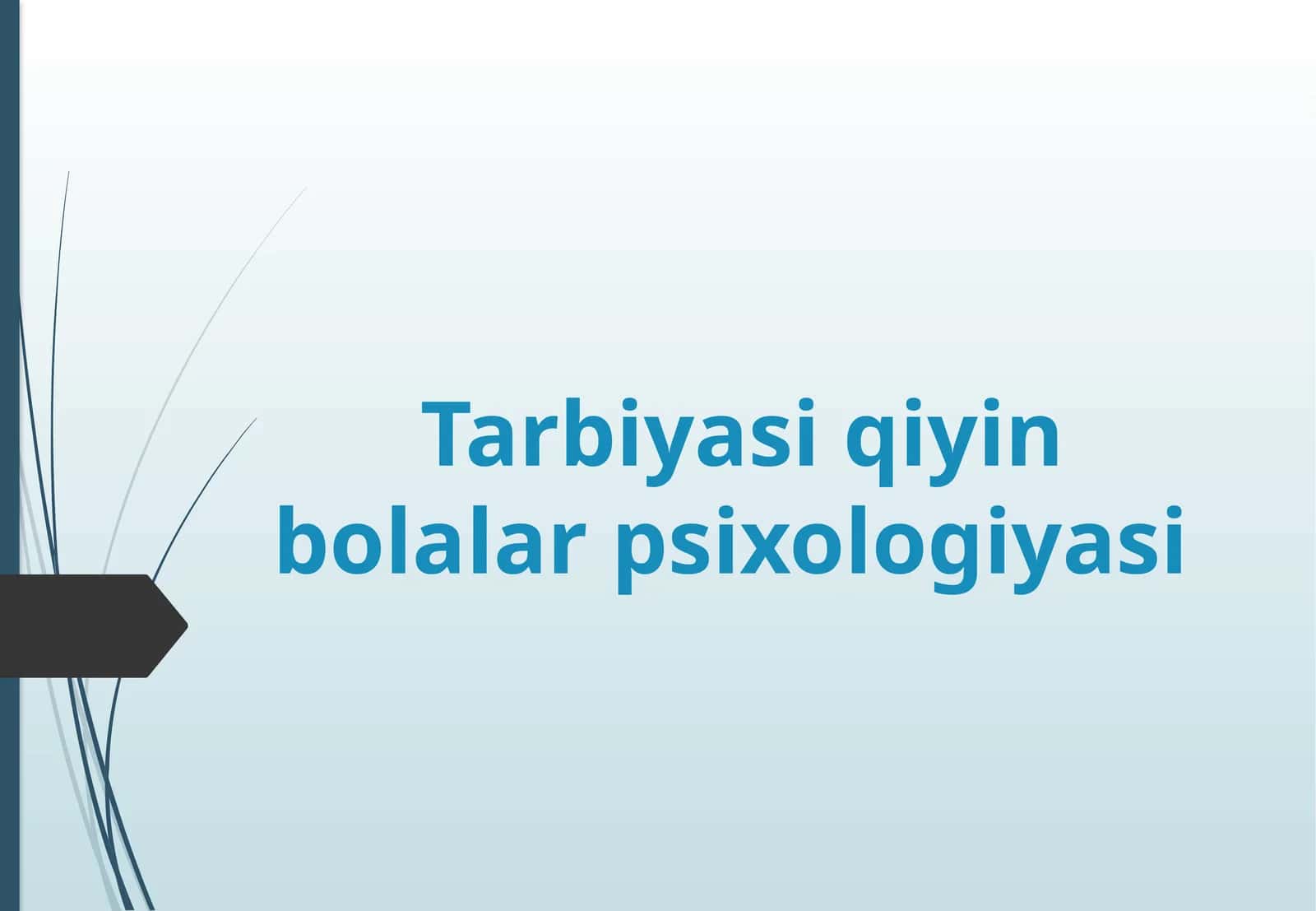 Tarbiyasi qiyin bolalar psixologiyasi 1