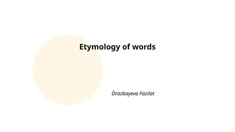 Etymology of words 1