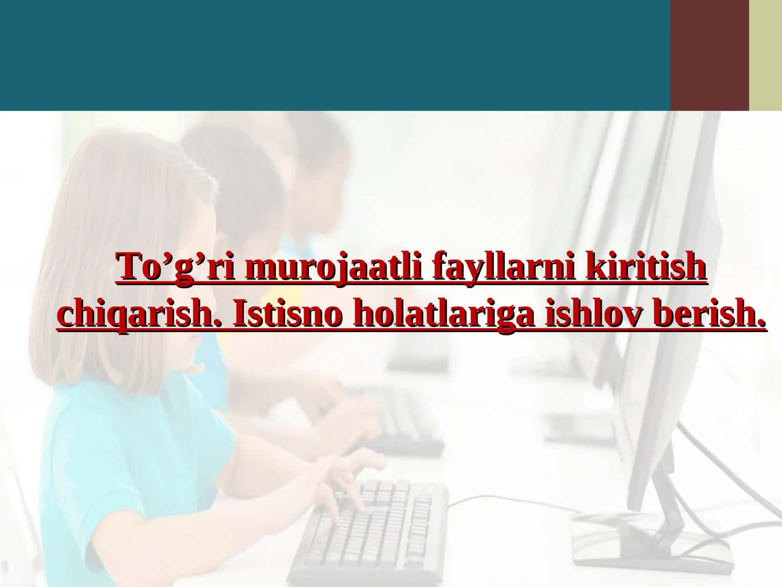 To’g’ri murojaatli fayllarni kiritish chiqarish. Istisno holatlariga ishlov berish..ppt 1