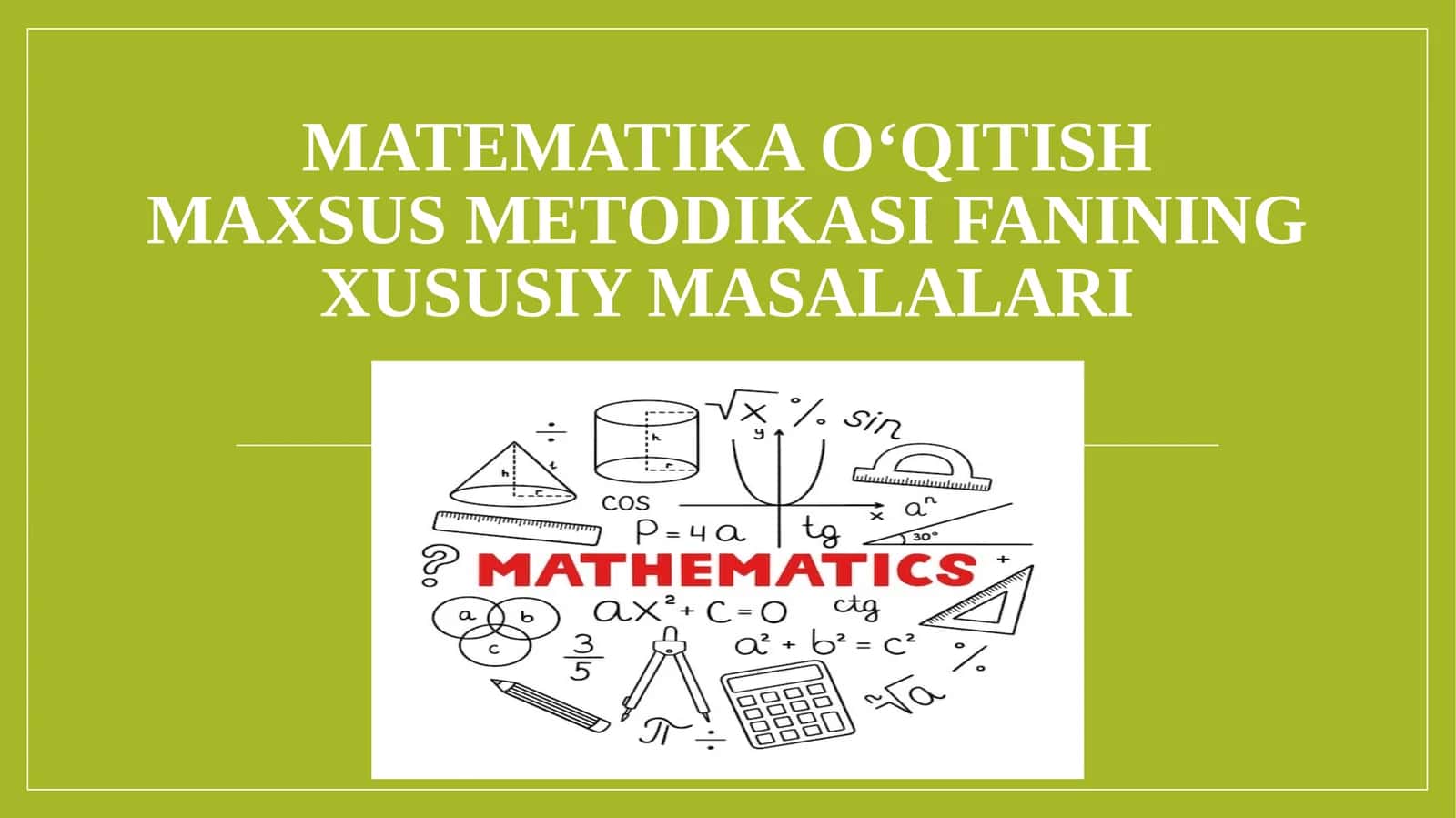Matematika o‘qitish maxsus metodikasi fanining xususiy masalalari 1