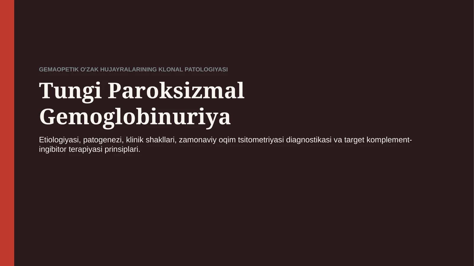 Tungi paroksizmal gemoglobinuriya — etiologiya, patogenez, klinika, diagnostika va davolash | 15 sla 1