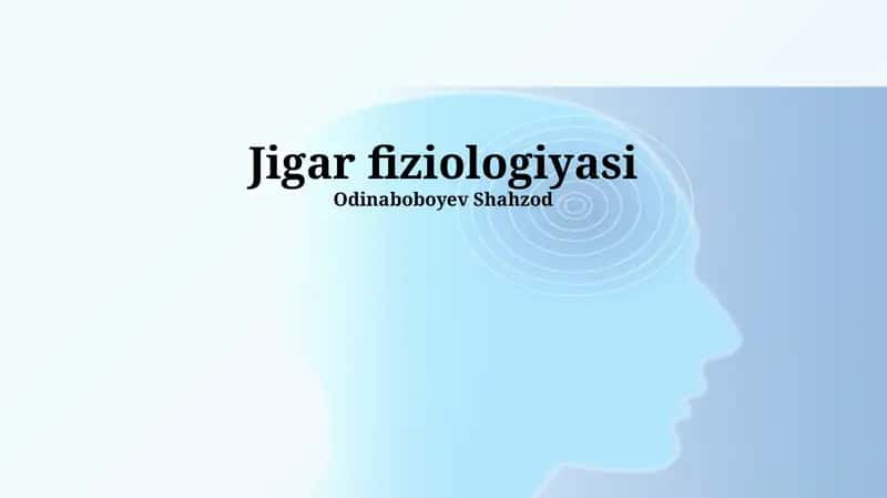 Jigar fiziologiyasi 1