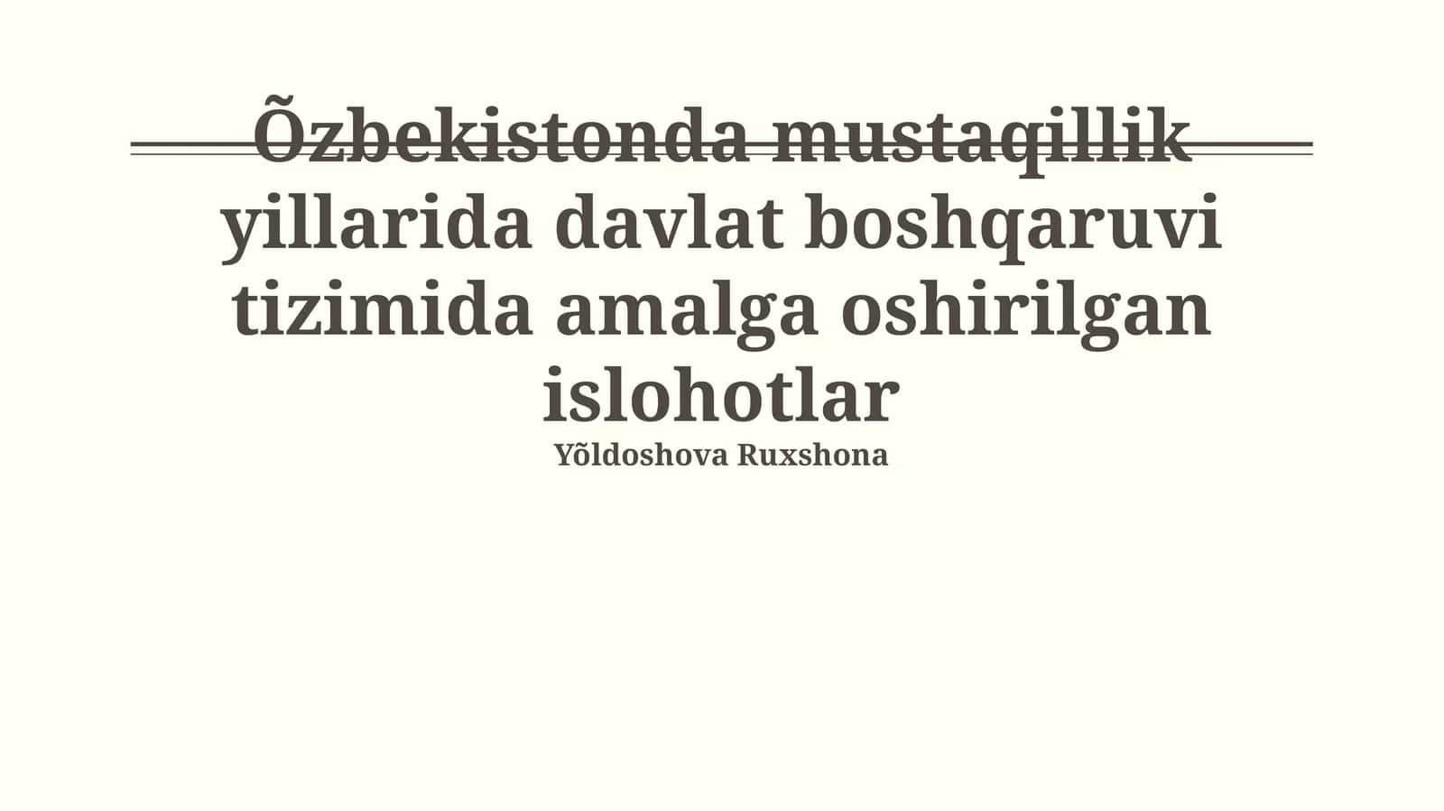 Mustaqillik Yillarida Davlat Boshqaruvi Tizimida Amalga Oshirilgan Islohotlar 1