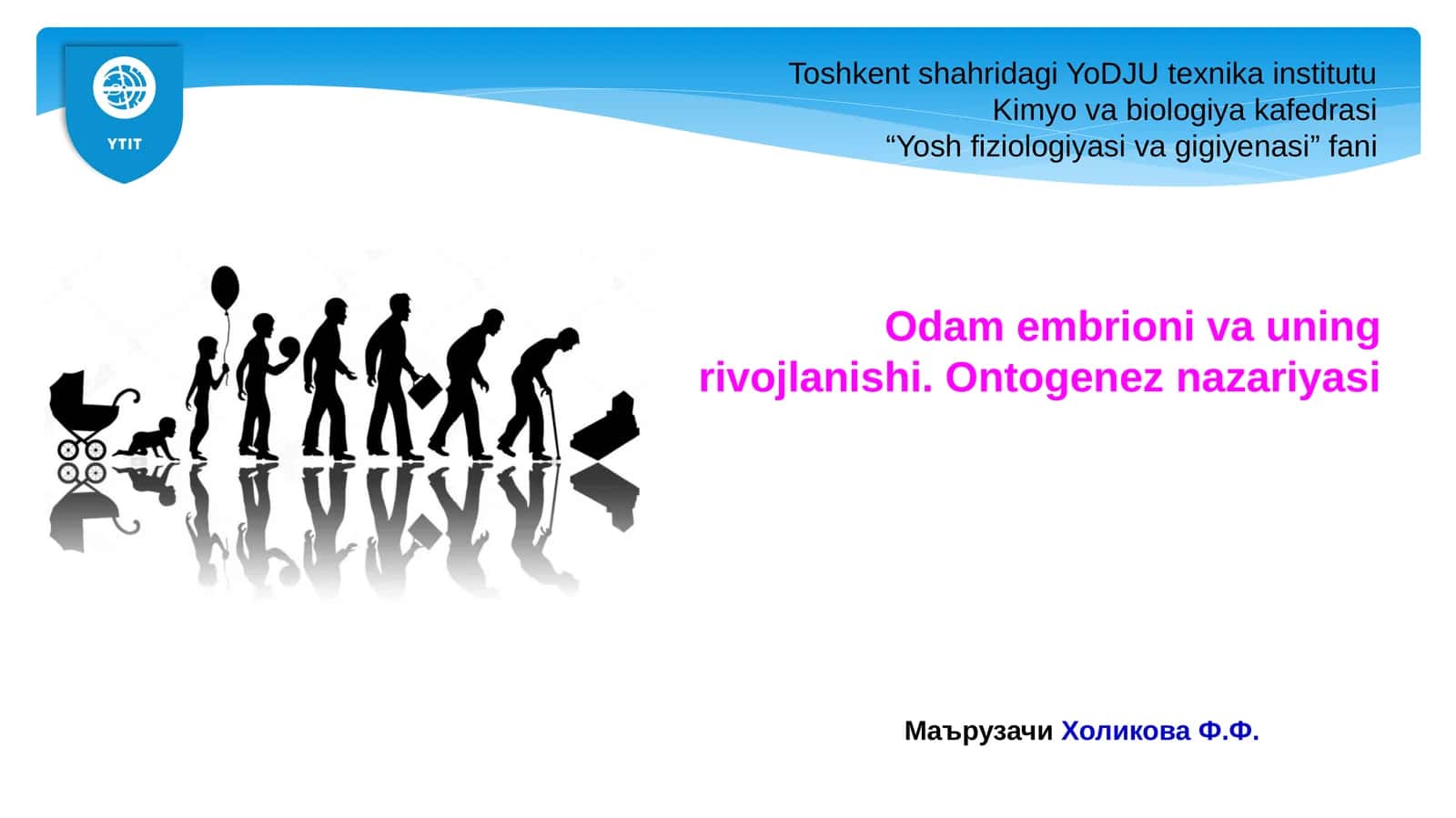 Odam embrionivauning rivojlanishi. Ontogenez nazariyasi 1