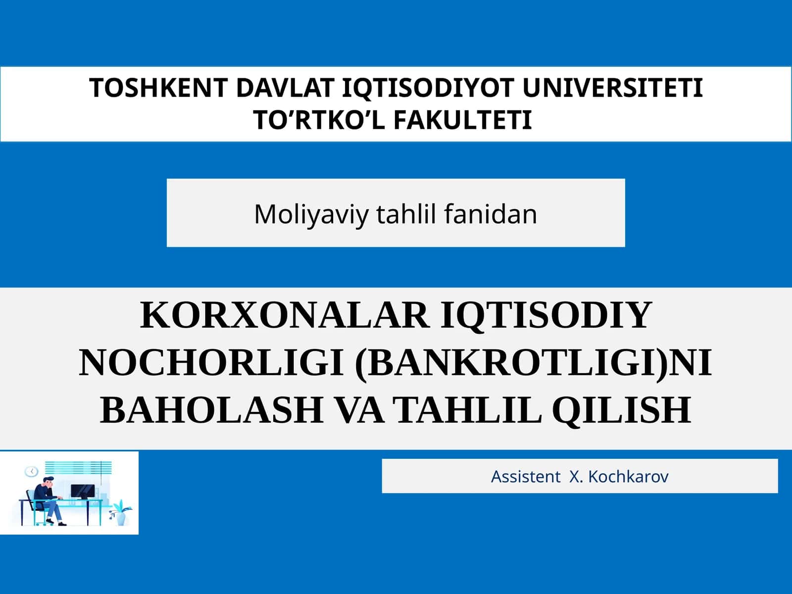 KORXONALAR IQTISODIY NOCHORLIGI (BANKROTLIGI)NI BAHOLASH VA TAHLIL QILISH 1