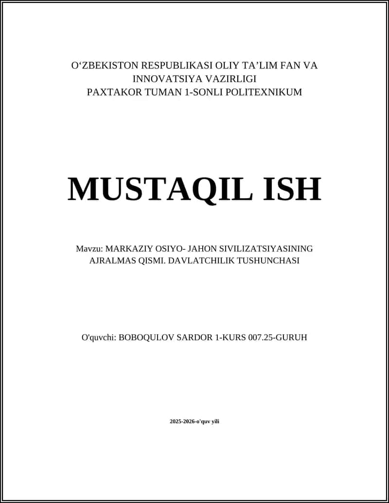 MARKAZIY OSIYO- JAHON SIVILIZATSIYASINING AJRALMAS QISMI. DAVLATCHILIK TUSHUNCHASI 1