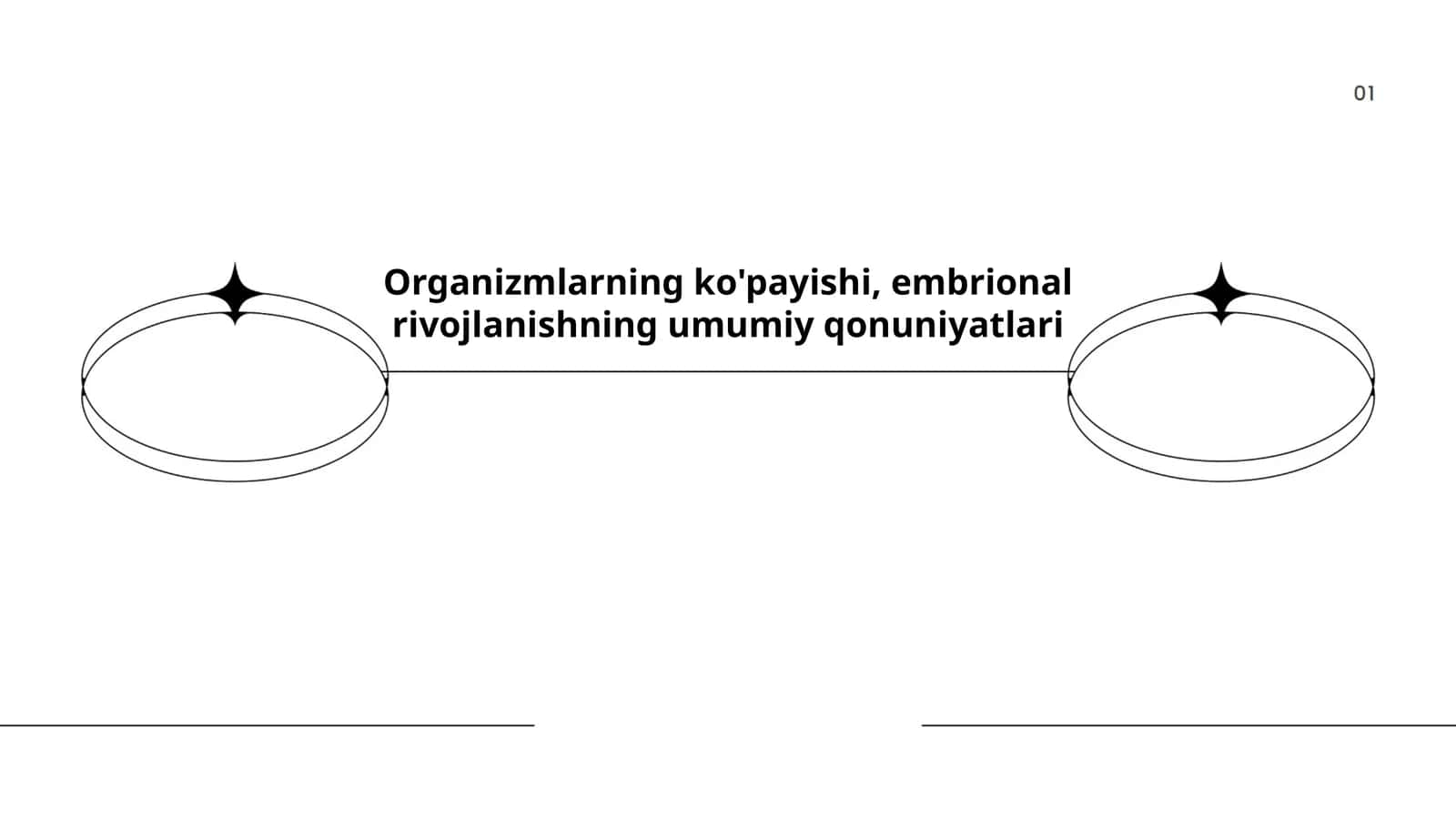 Organizmlarning ko'payishi, embrional rivojlanishning umumiy qonuniyatlari 1
