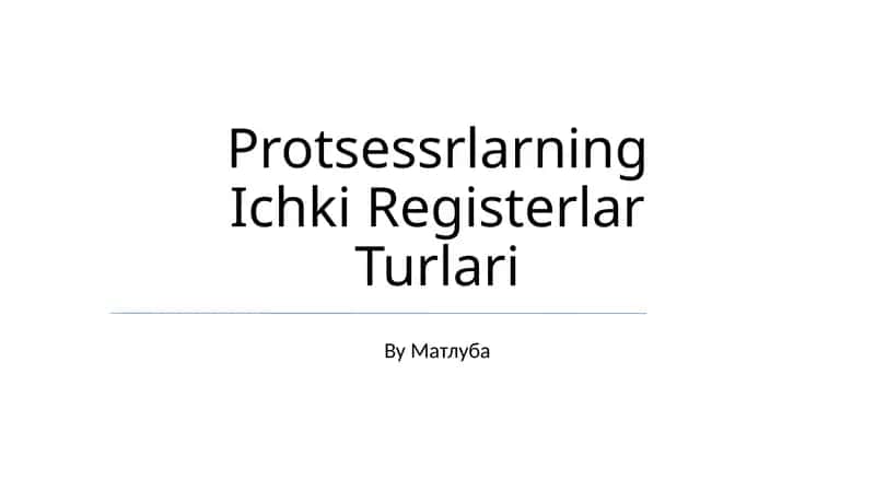 Protsessrlarning Ichki Registerlar Turlari 1