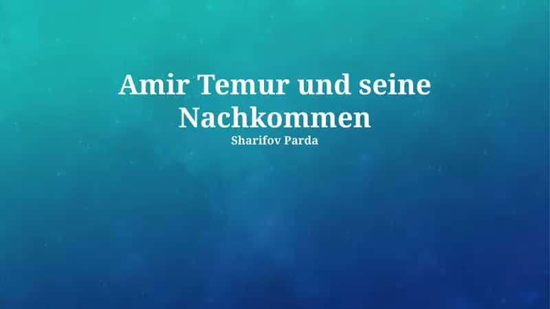 Amir Temur und seine Nachkommen 1