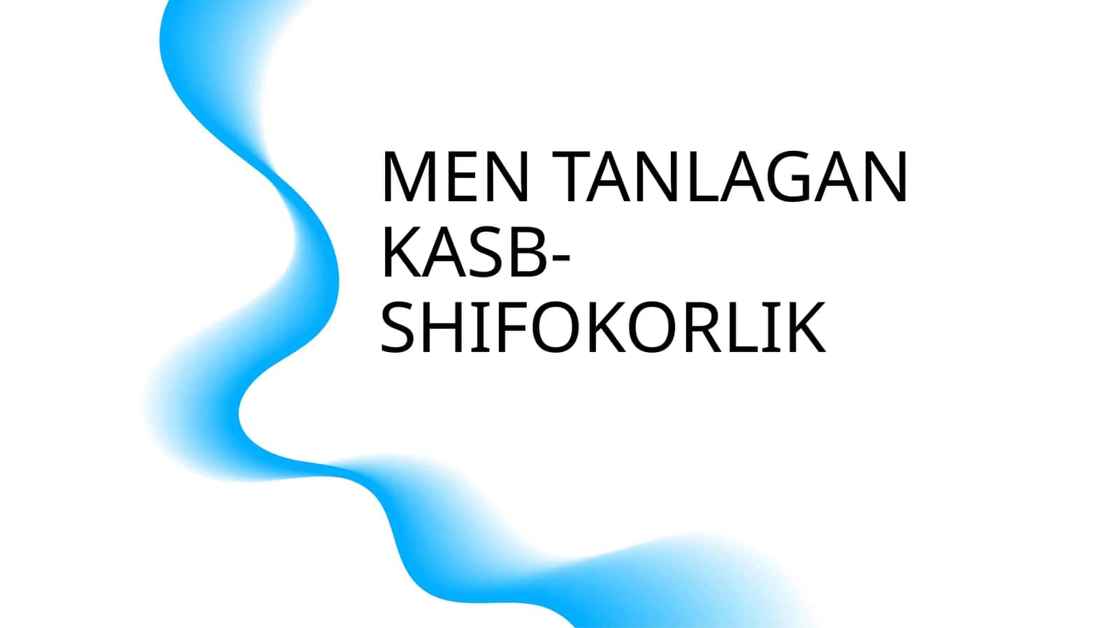 MEN TANLAGAN KASB-SHIFOKORLIK 1