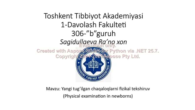 Yangi tug'ilgan chaqaloqlarni fizikal tekshiruv (Physical examination in newborns) 1