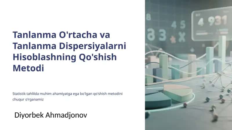 Tanlanma O'rtacha va Tanlanma Dispersiyalarni Hisoblashning Qo'shish Metodi 1
