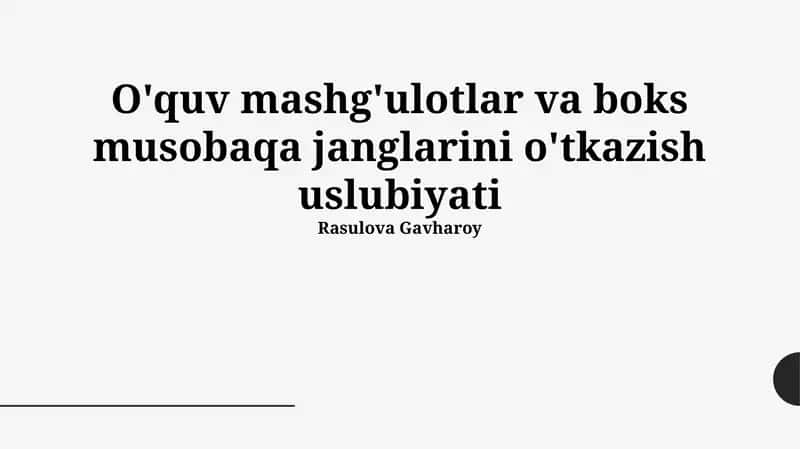 O'quv mashg'ulotlar va boks musobaqa janglarini o'tkazish uslubiyati 1