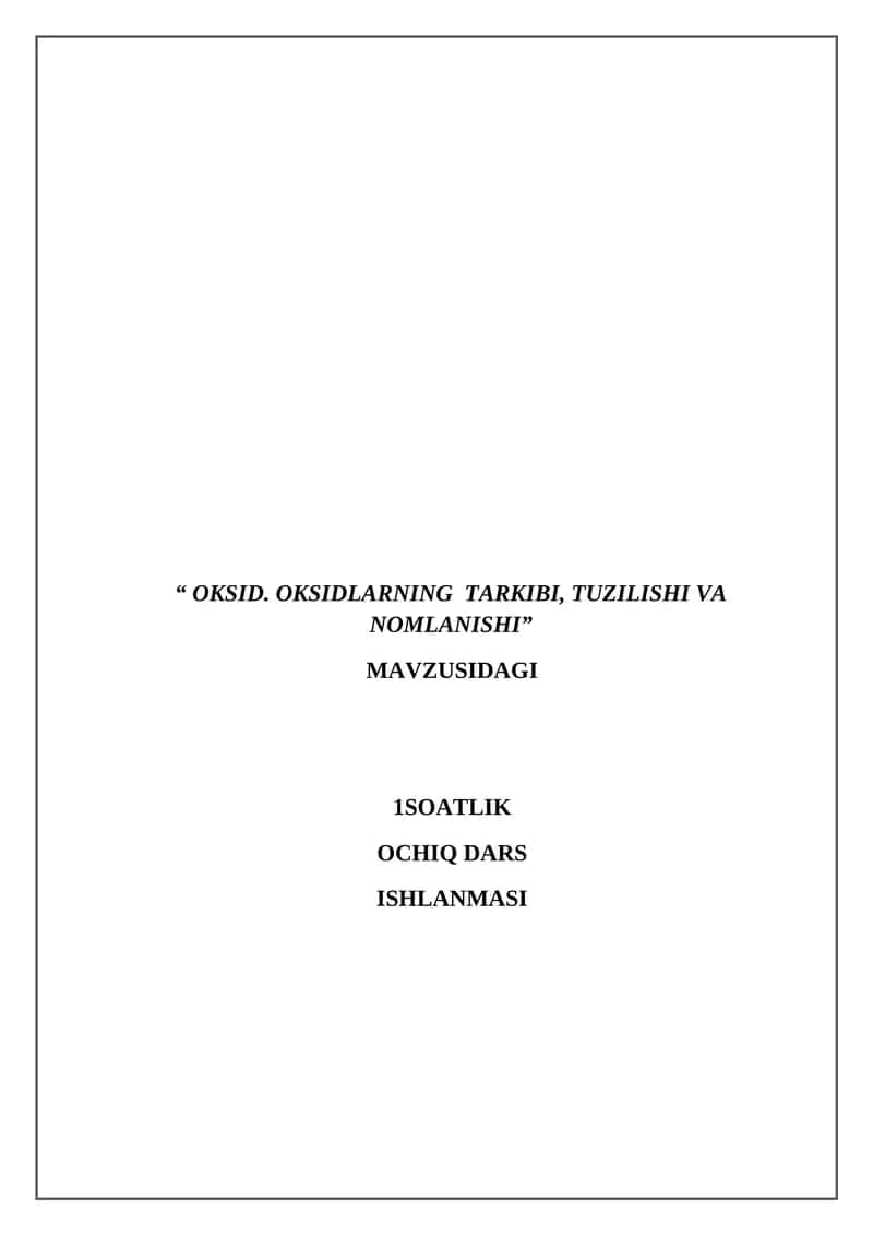 Oksidlar.Oksidlarning Tarkibi, Tuzilishi va Nomlanishi 1