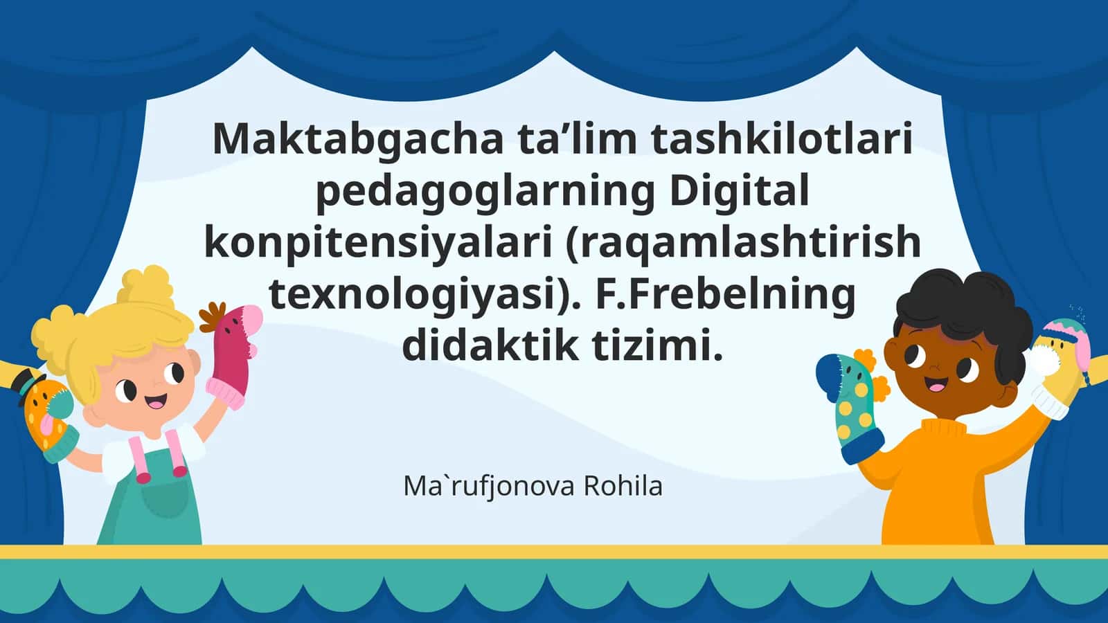 Maktabgacha ta’lim tashkilotlari pedagoglarning Digital konpitensiyalari (raqamlashtirish texnologiyasi). F.Frebelning didaktik tizimi 1