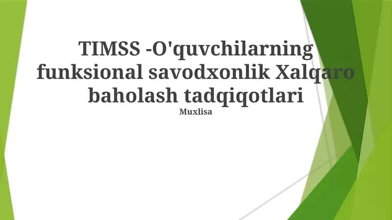 TIMSS -O'quvchilarning funksional savodxonlik Xalqaro baholash tadqiqotlari 1