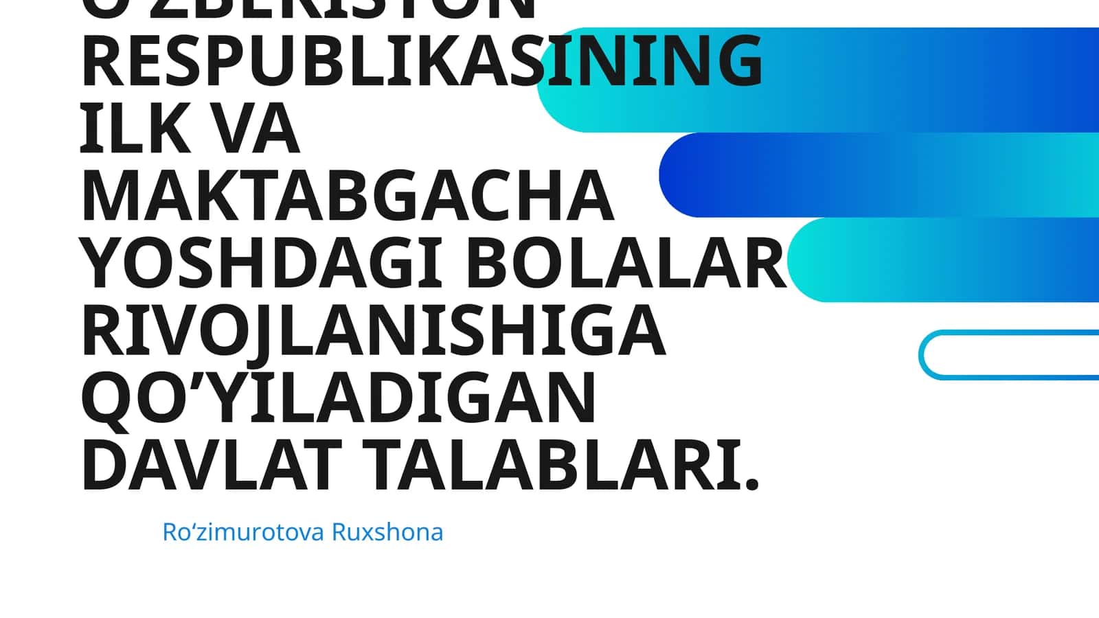 O’ZBEKISTON RESPUBLIKASINING ILK VA MAKTABGACHA YOSHDAGI BOLALAR RIVOJLANISHIGA QO’YILADIGAN DAVLAT TALABLARI 1