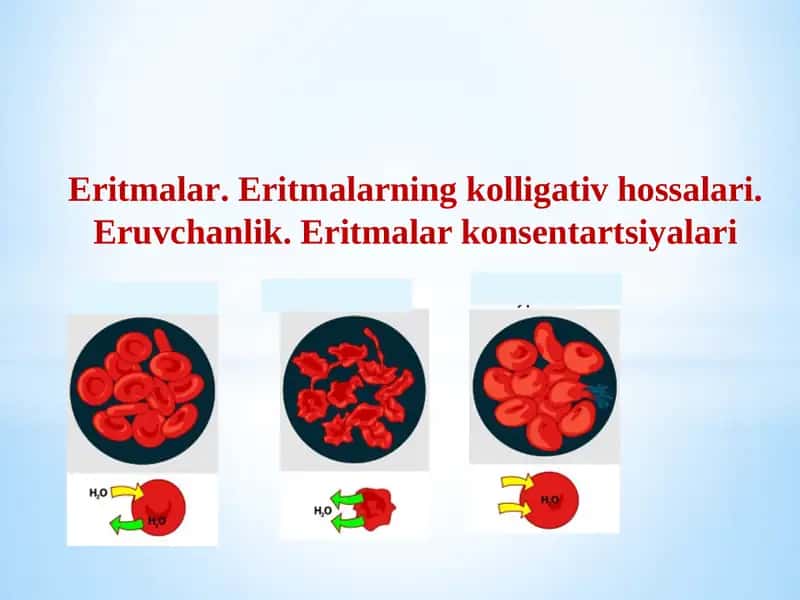 Eritmalar. Eritmalarning kolligativ hossalari. Eruvchanlik. Eritmalar konsentartsiyalari 1