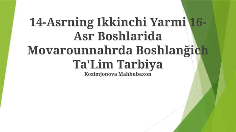 14-Asrning Ikkinchi Yarmi 16-Asr Boshlarida Movarounnahrda Boshlanğich Ta'Lim Tarbiya 1
