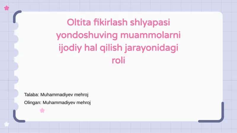 Oltita fikirlash shlyapasi yondoshuving muammolarni ijodiy hal qilish jarayonidagi roli 1